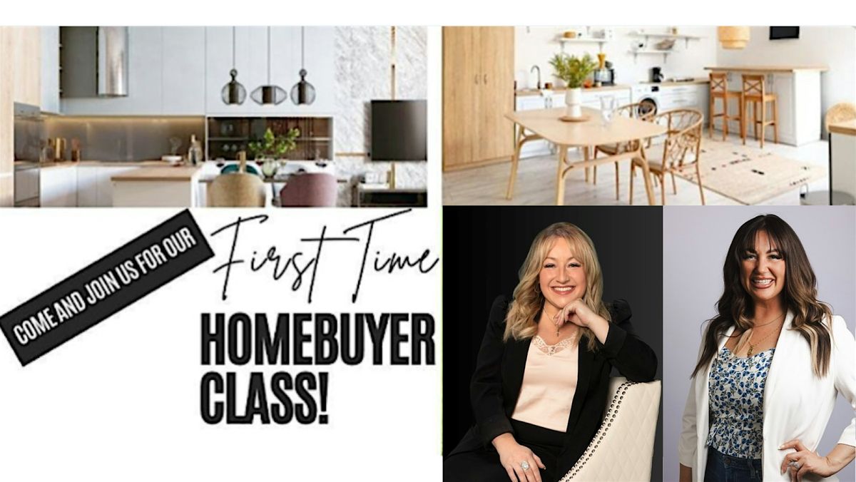 First Time Homebuyer Class!