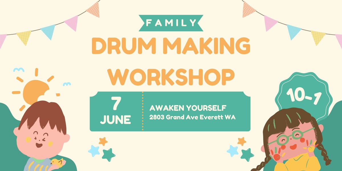Family Drum Making Workshop