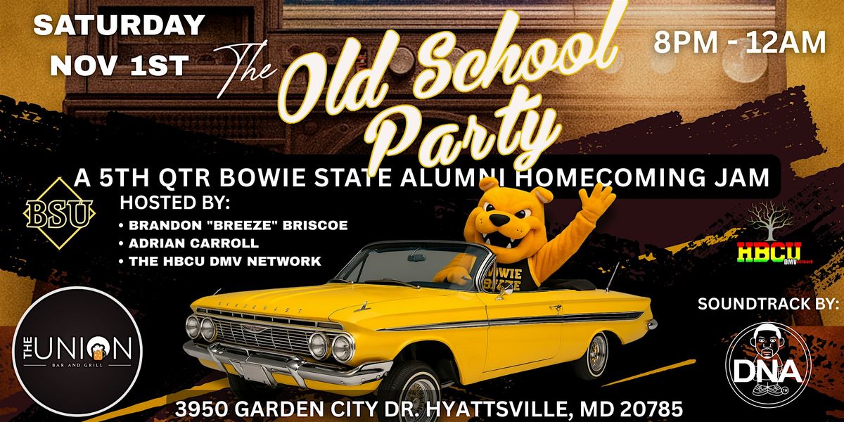 11\/01\/25 "The Old School Party"  Bowie State University 2025 Alumni Reunion