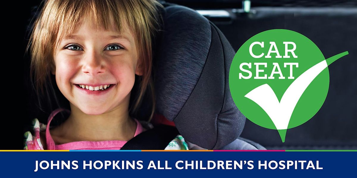St. Pete JHACH Main Campus-Car Seat CheckUp Appt.-Thurs. Sept. 18, 2025
