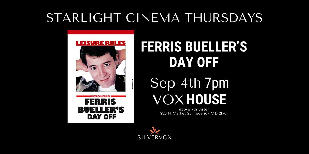Starlight Cinema: Ferris Buller's Day Off