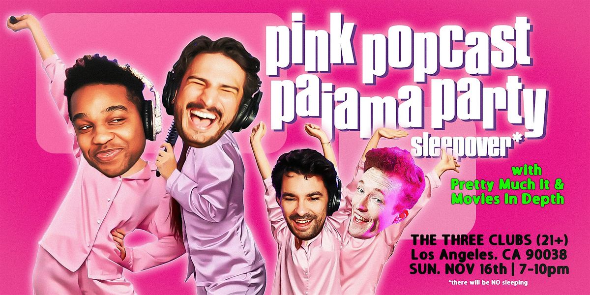 Pink Popcast Pajama Party Sleepover