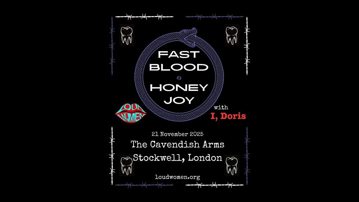 Fast Blood + Honey Joy + I, Doris