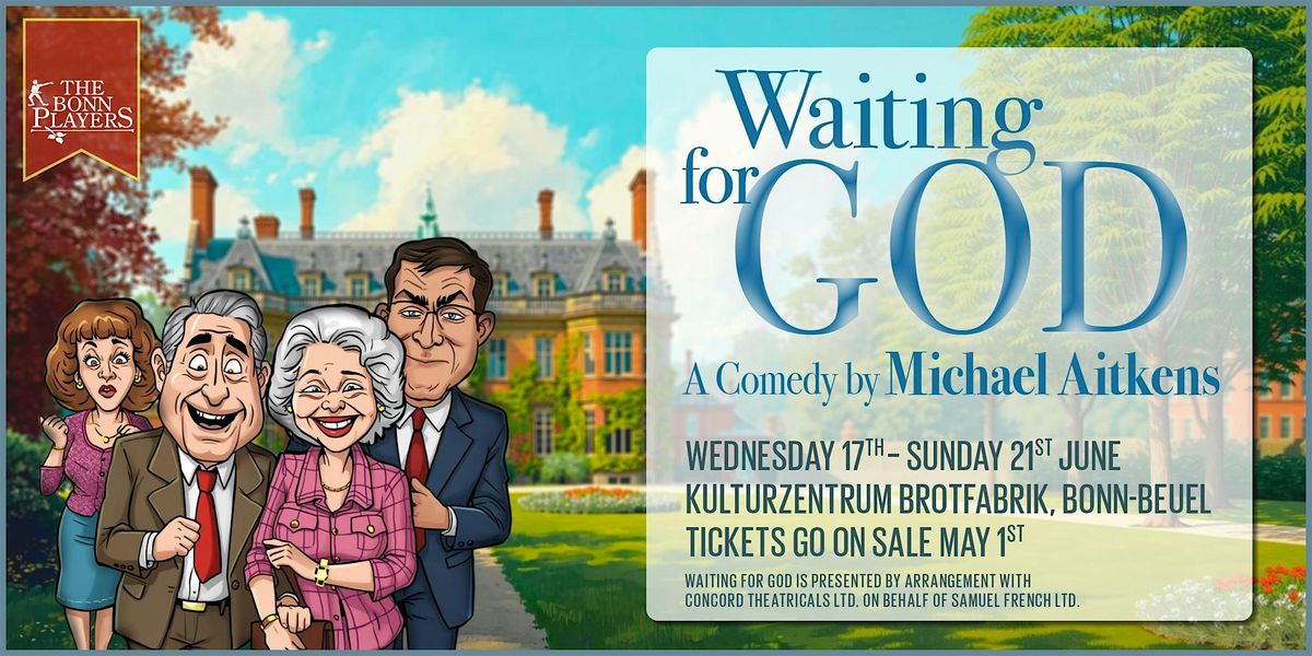 Waiting For God, a comedy by Michael Aitkens (in English)