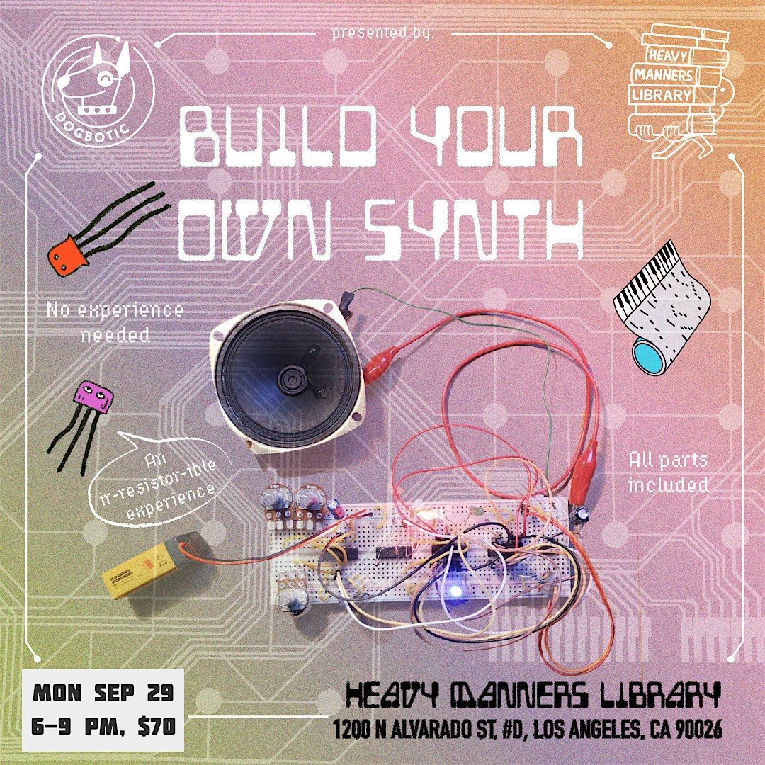 Build Your Own Synth hosted by Dogbotic (9\/29)
