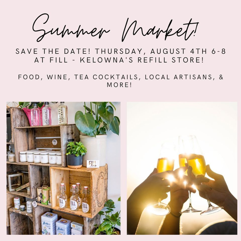 Summer Market FILL Kelowna’s Refill Store August 4, 2022