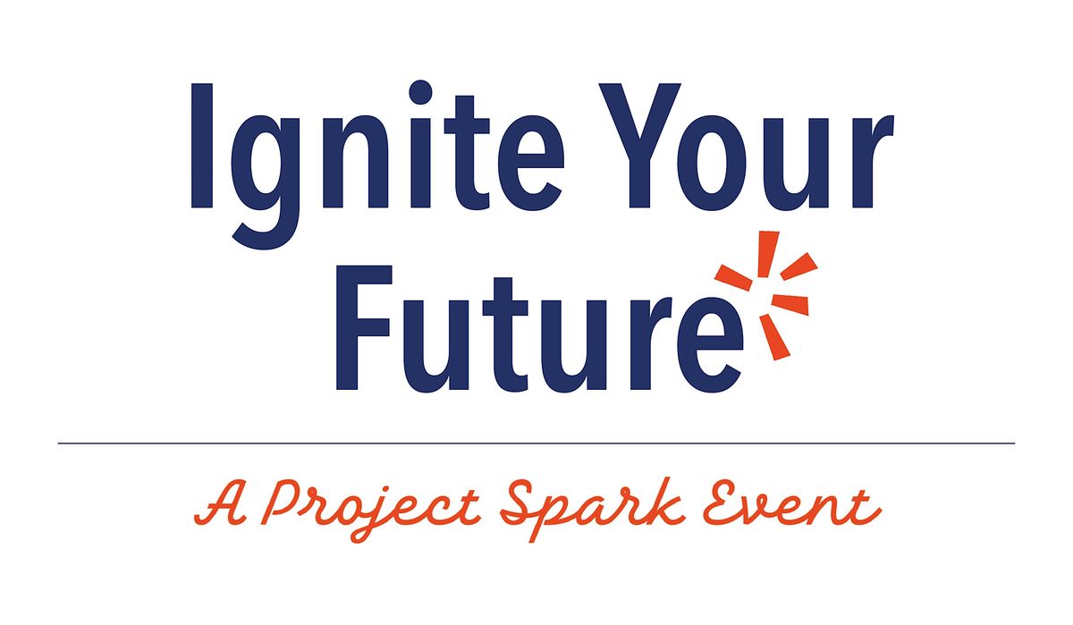 Ignite Your Future: A Project Spark Event