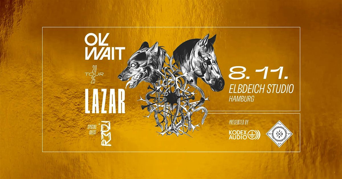 OK WAIT + LAZAR + LDMR | Hamburg, Elbdeich Studio