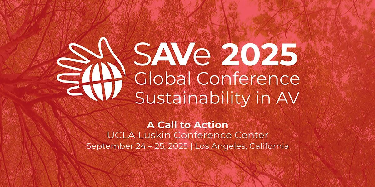 SAVe 2025 Global Conference for Sustainability in AV: A Call for Action