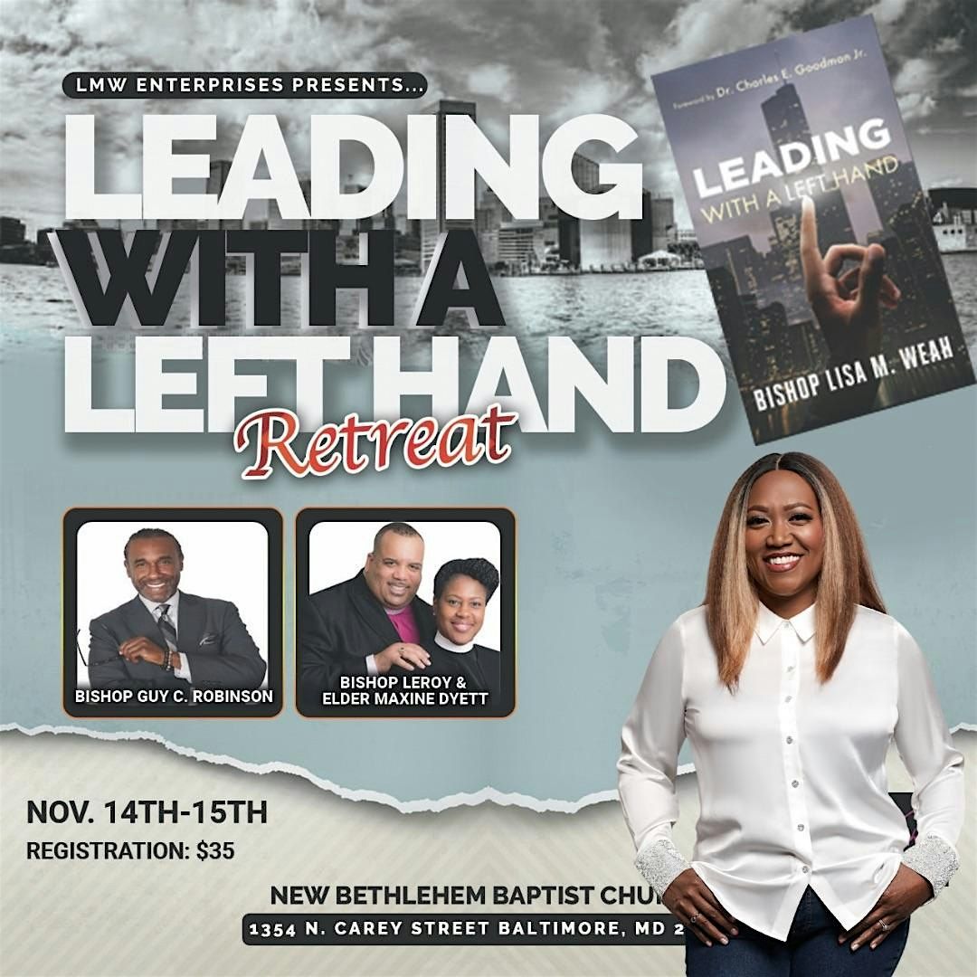Leading With A Left Hand Retreat '25