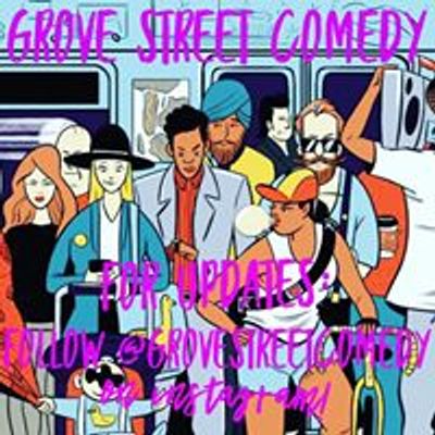 Grove Street Comedy