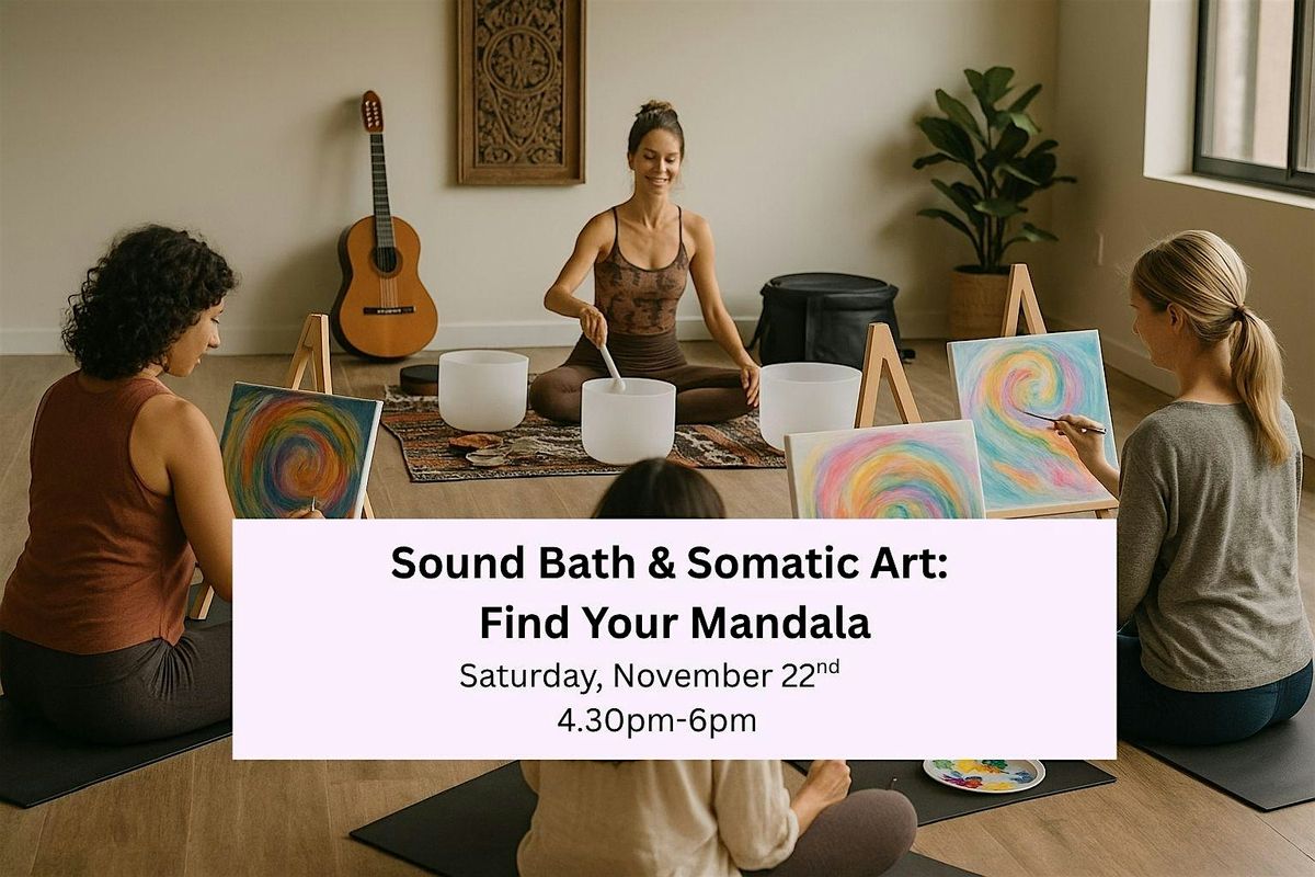 Sound Bath & Somatic Art: Find Your Mandala