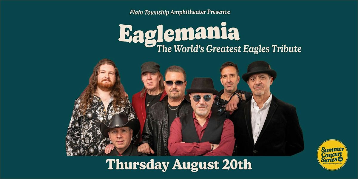 Eaglemania - The World's Greatest Eagles Tribute