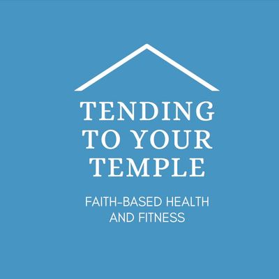 Tending to Your Temple
