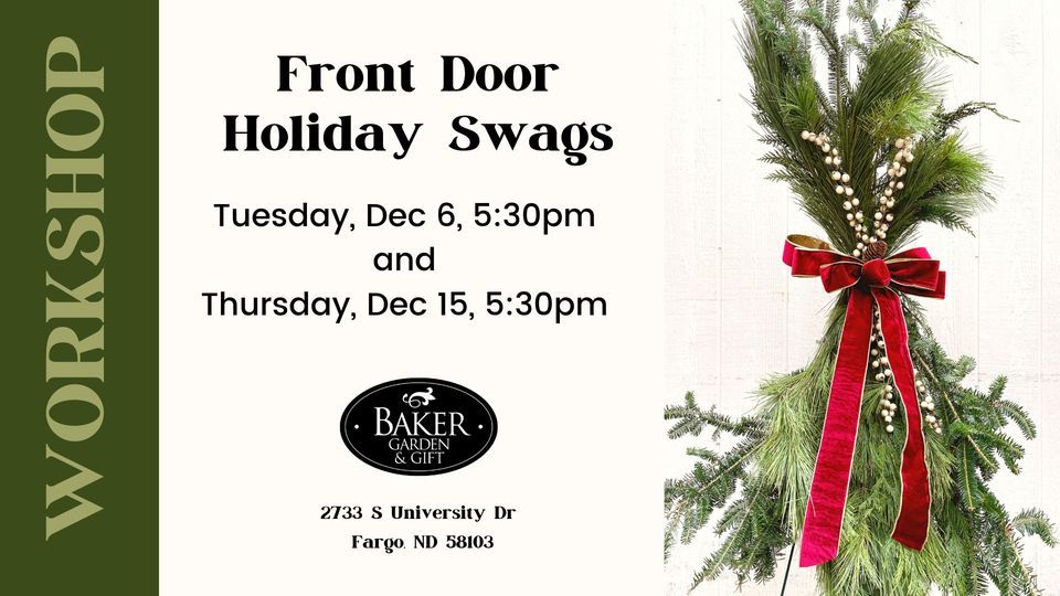 Front Door Holiday Swags Baker Garden & Gift, Fargo, ND December 6