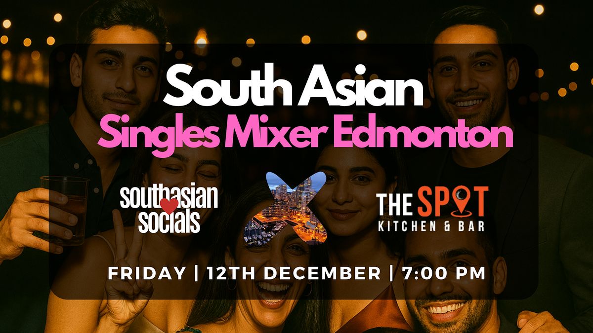 South Asian Singles Mixer Edmonton