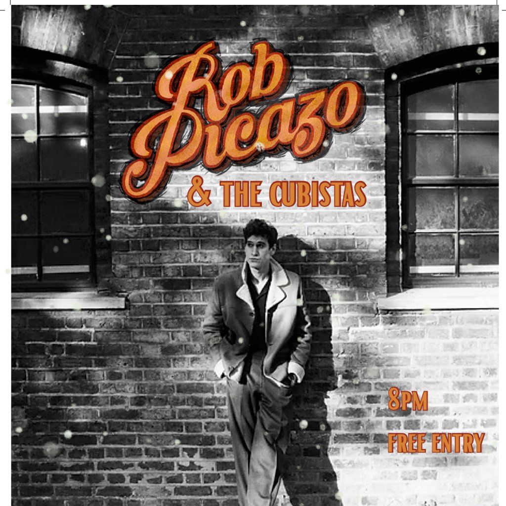 Rob Picazo & The Cubistas! - FREE ENTRY