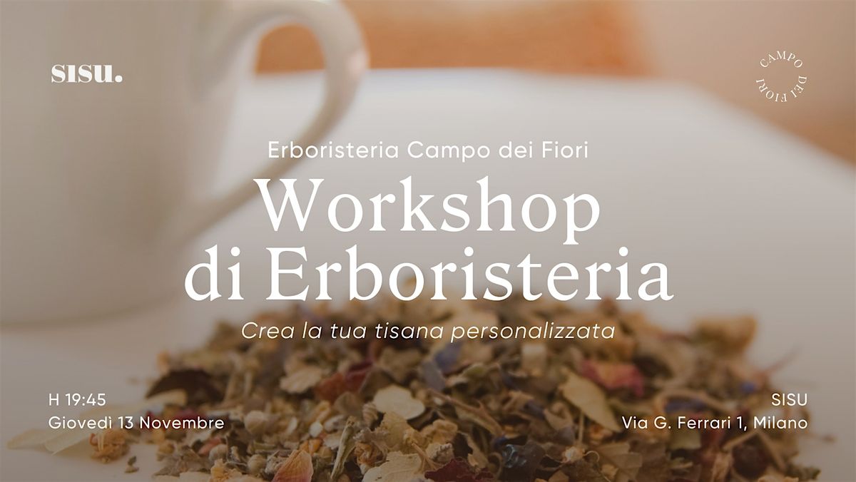 Workshop di Erboristeria - Crea la tua Tisana!