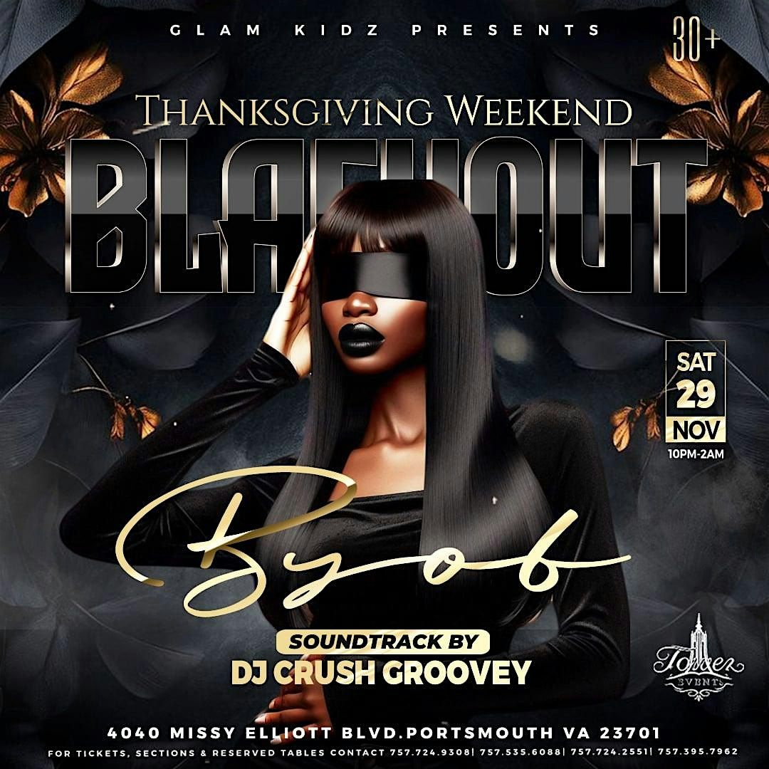 Thanksgiving Weekend Blackout BYOB