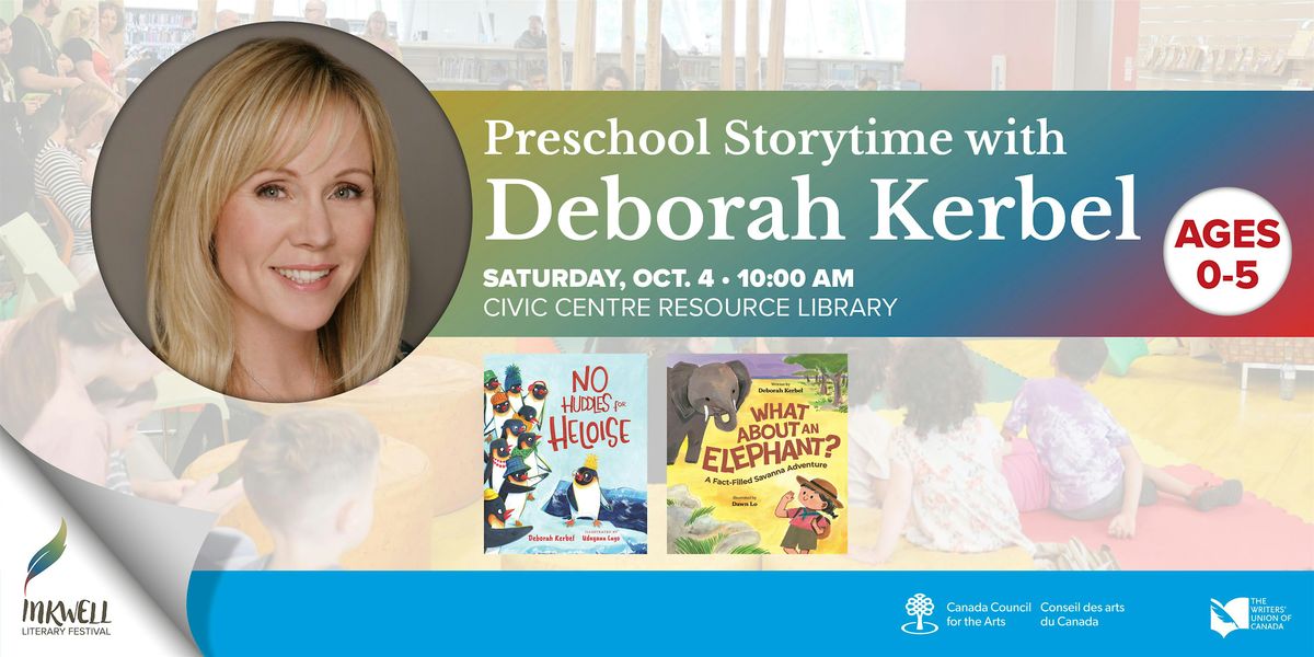 LIVE Preschool Storytime with Deborah Kerbel (Ages 0-5)