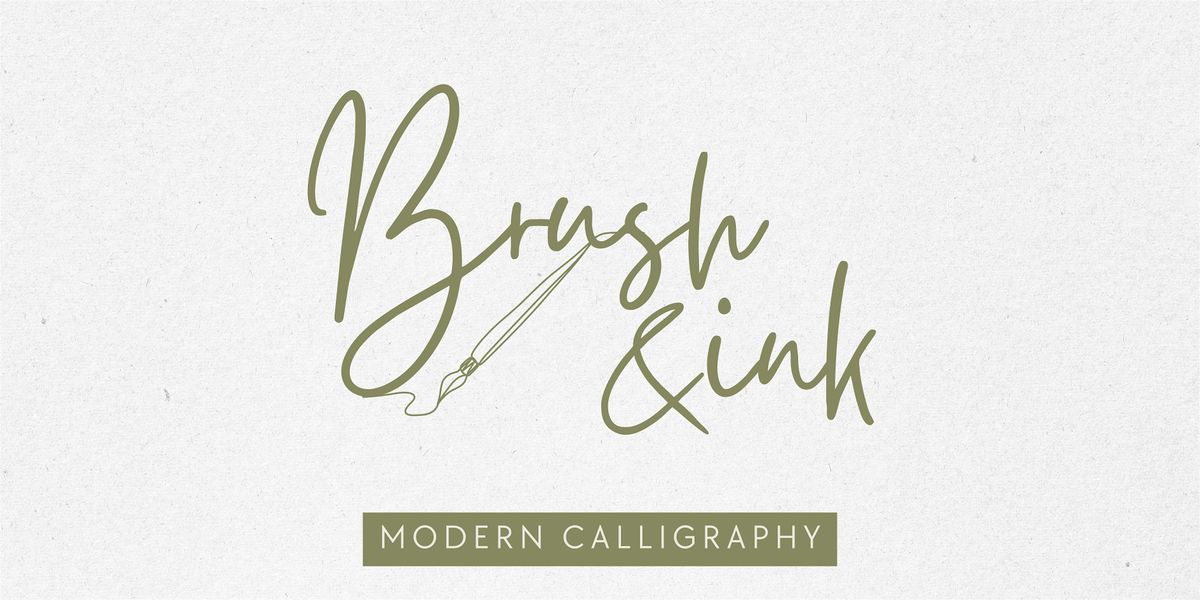Brush & Ink: Modern Calligraphy Workshop