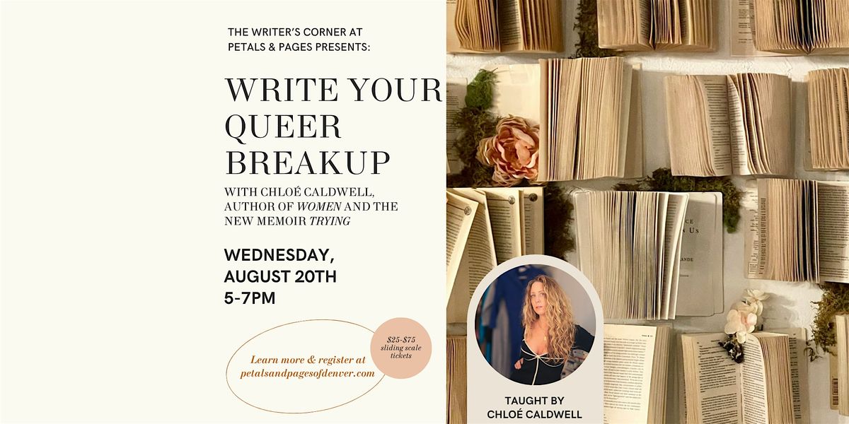 Write Your Queer Breakup with Chlo\u00e9 Caldwell at Petals & Pages