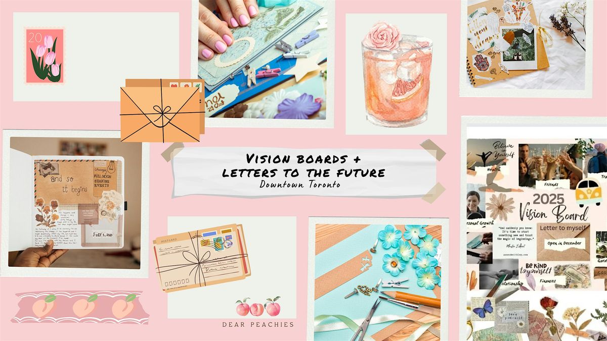 Vision Boards & Letters to the  Future @ Indoor Picnic Caf\u00e9 - Dear Peachies