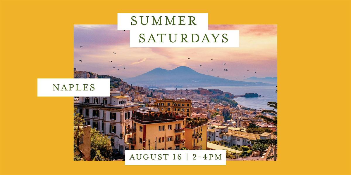 Summer Saturdays - Naples