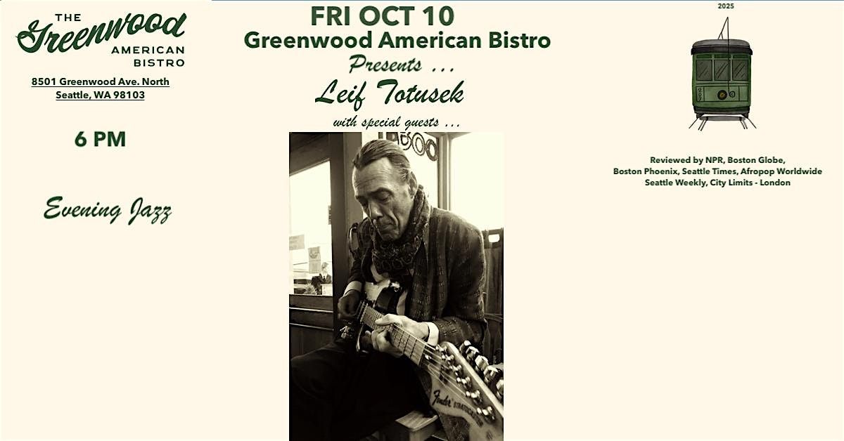 The Greenwood American Bistro Presents ... Leif Totusek