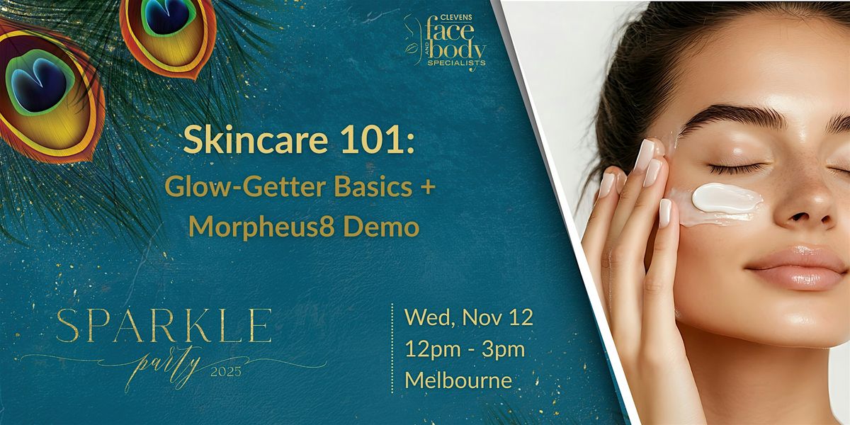 Skincare 101: Glow-Getter Basics + Morpheus8 Demo