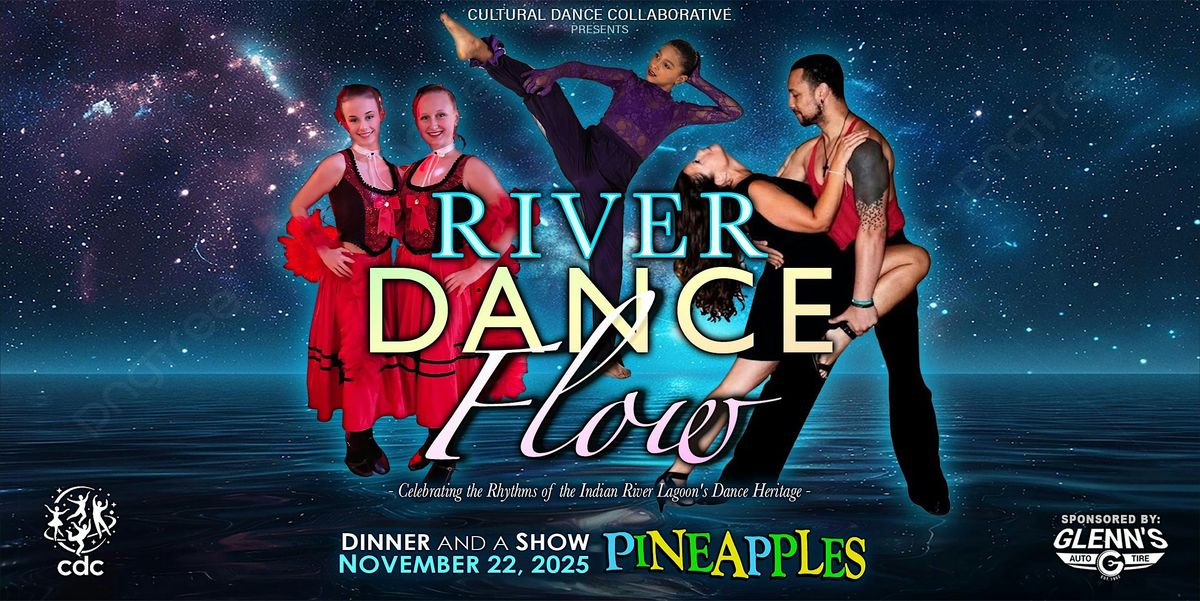 River Dance Flow - Dinner and a Show at Pineapples