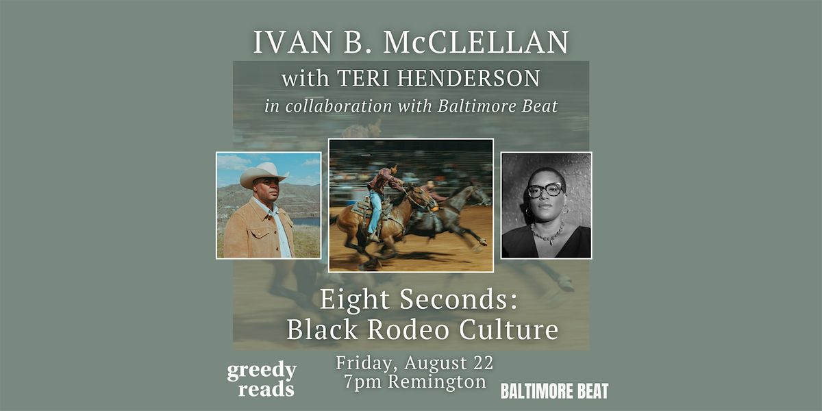 Ivan B. McClellan presents EIGHT SECONDS: BLACK RODEO CULTURE