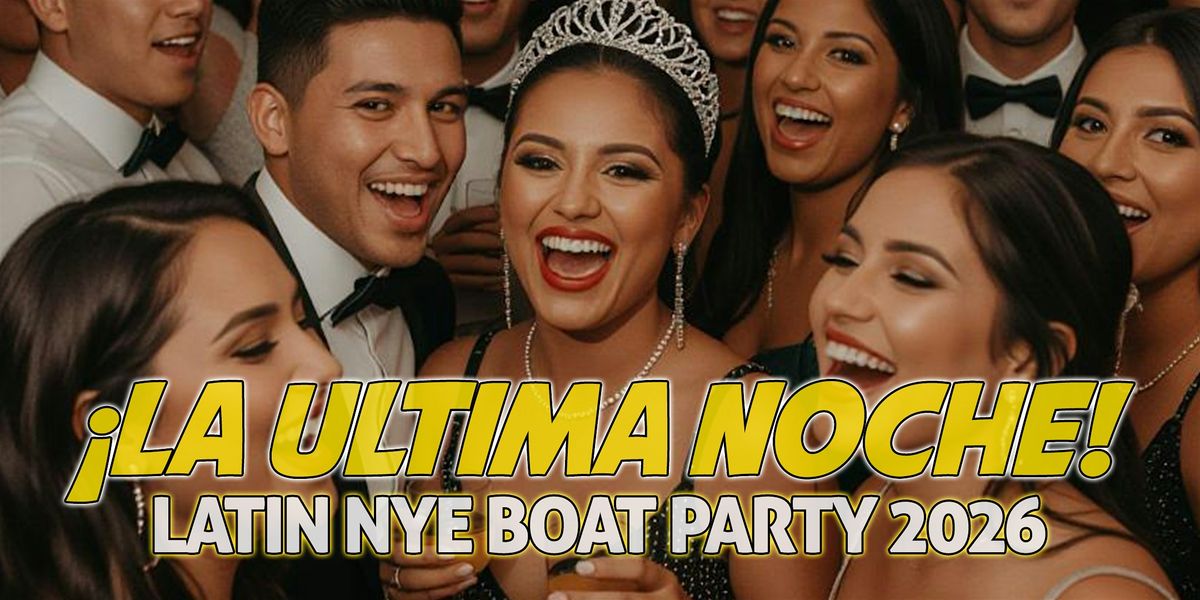 \u00a1LA ULTIMA NOCHE! | LATIN NYE BOAT PARTY VANCOUVER 2026
