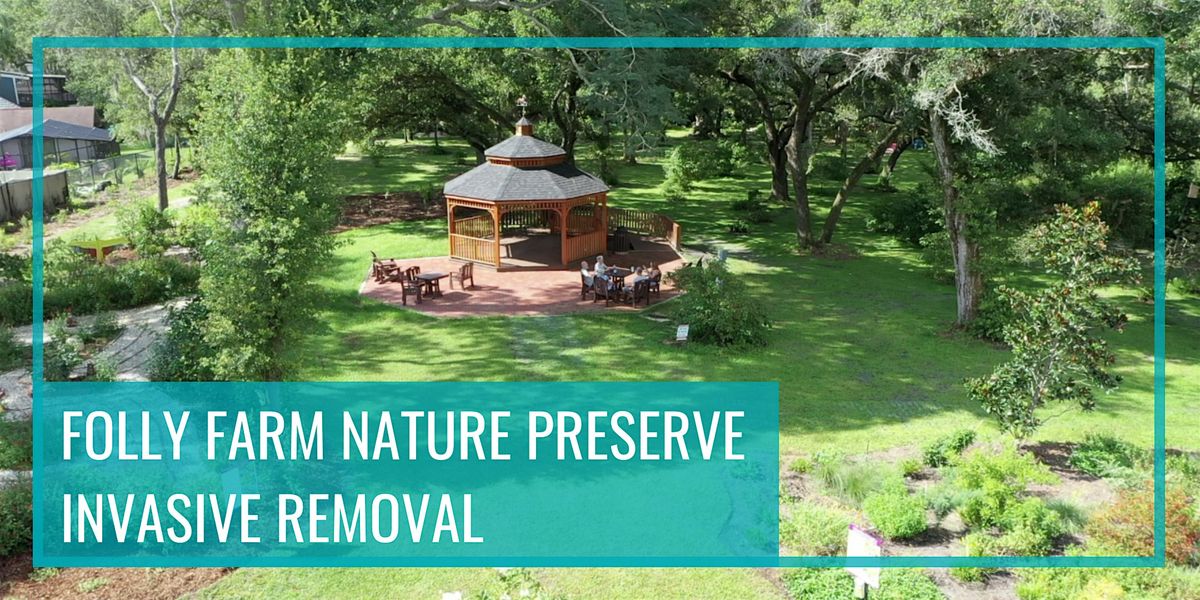 Monthly Folly Farm Invasive Removal