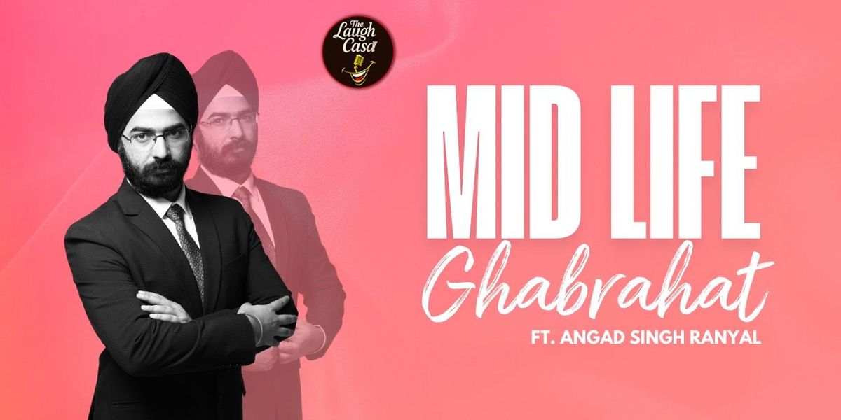 Mid life ghabrahat by Angad Singh ranyal