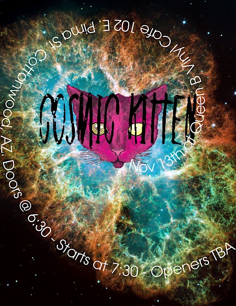 Cosmic Kitten with Special Guests TBA