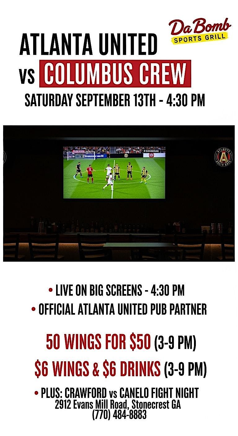 "\u26bd ATLANTA UNITED vs COLUMBUS CREW - SATURDAY 4:30 PM!