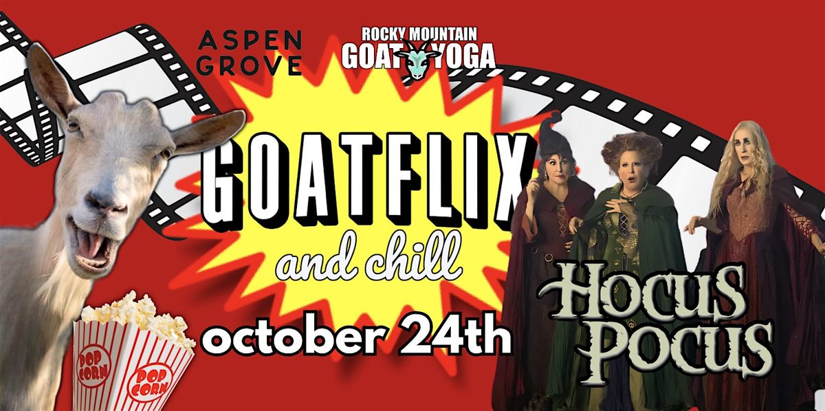 Goatflix and Chill - Hocus Pocus (Aspen Grove)
