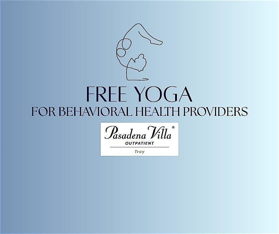 Free Yoga for Behavioral Health Providers - Presented by Pasadena Villa