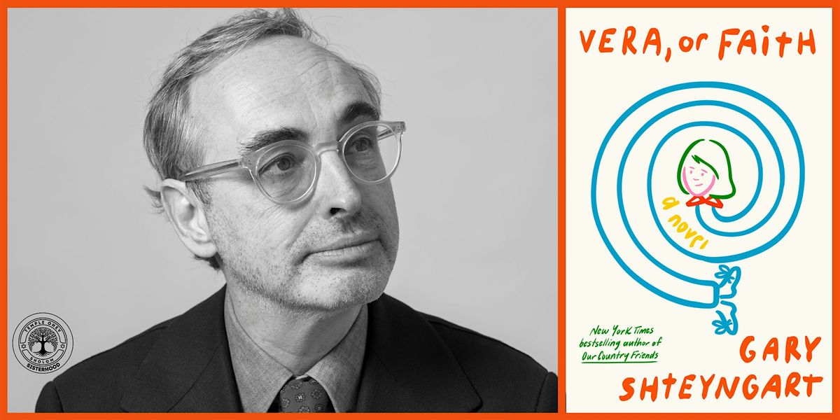 An Evening with Gary Shteyngart: Vera, or Faith