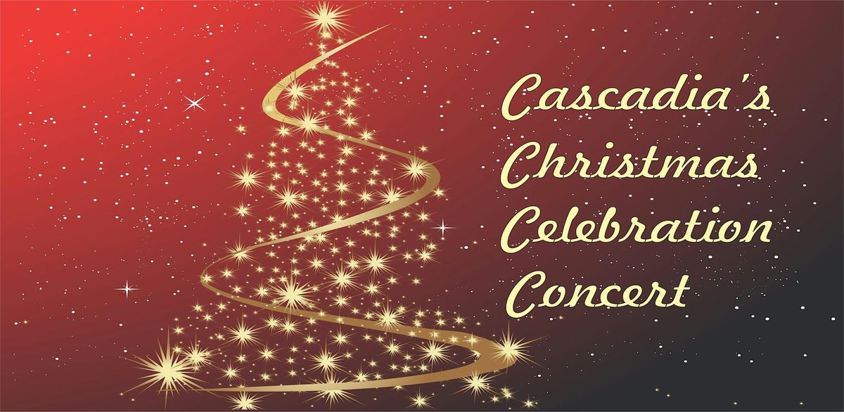 Cascadia's Christmas Celebration Concert