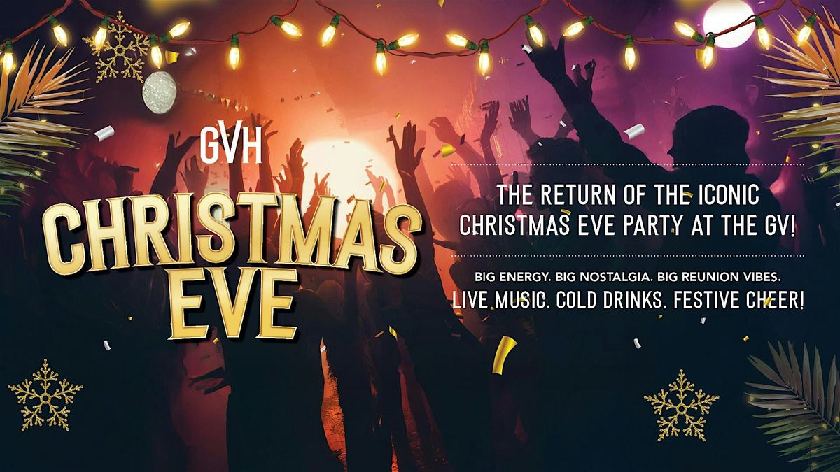 Christmas Eve at the GV!