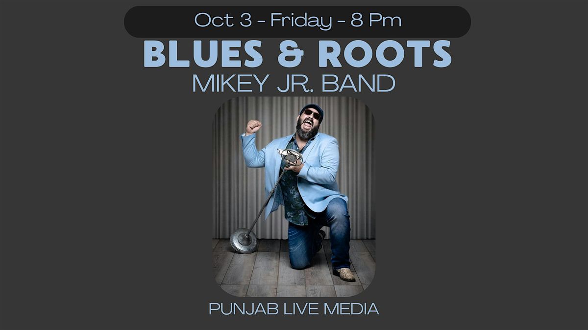 Mikey Jr. Band ~ Blues & Root Music