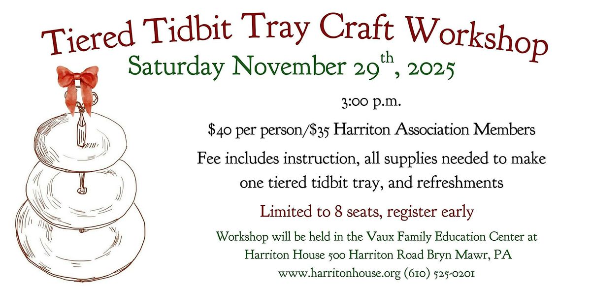 Tidbit Tray Craft Workshop @ Harriton House
