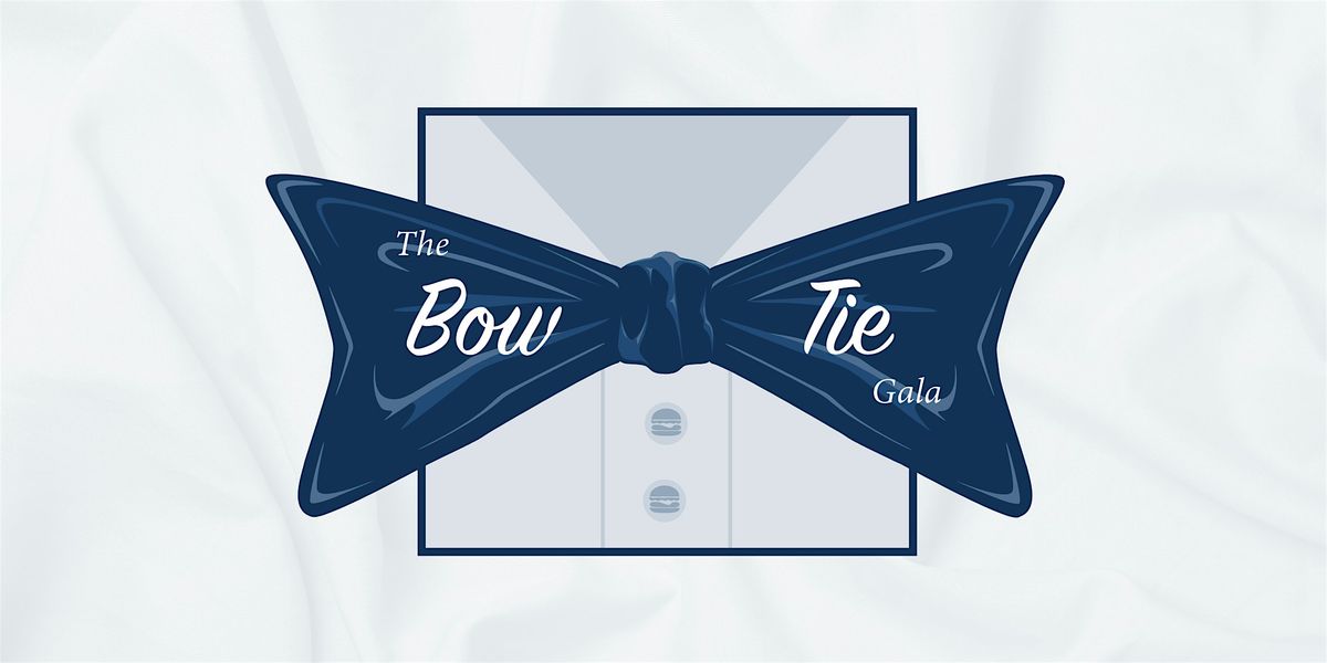 Bow Tie Gala