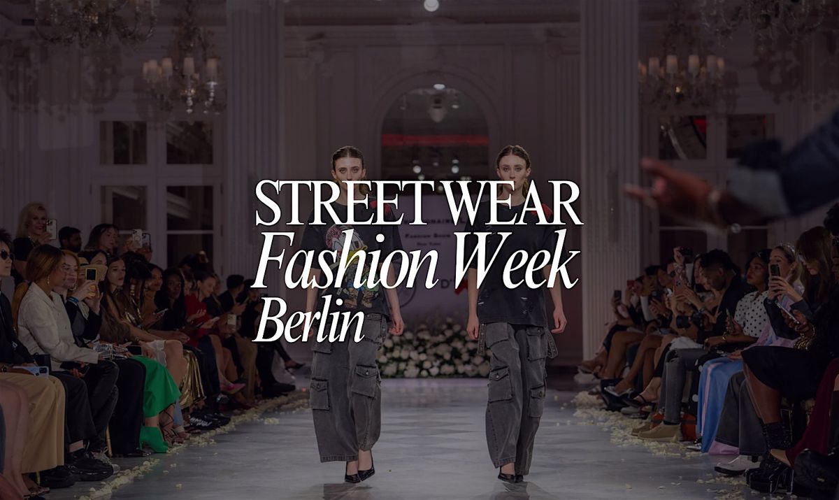 Berlin Fashion Week Streetwear Presentation  - A\/W '26