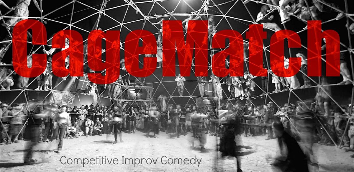 CageMatch: Competitive Long-form Improv Comedy (every second Saturday)
