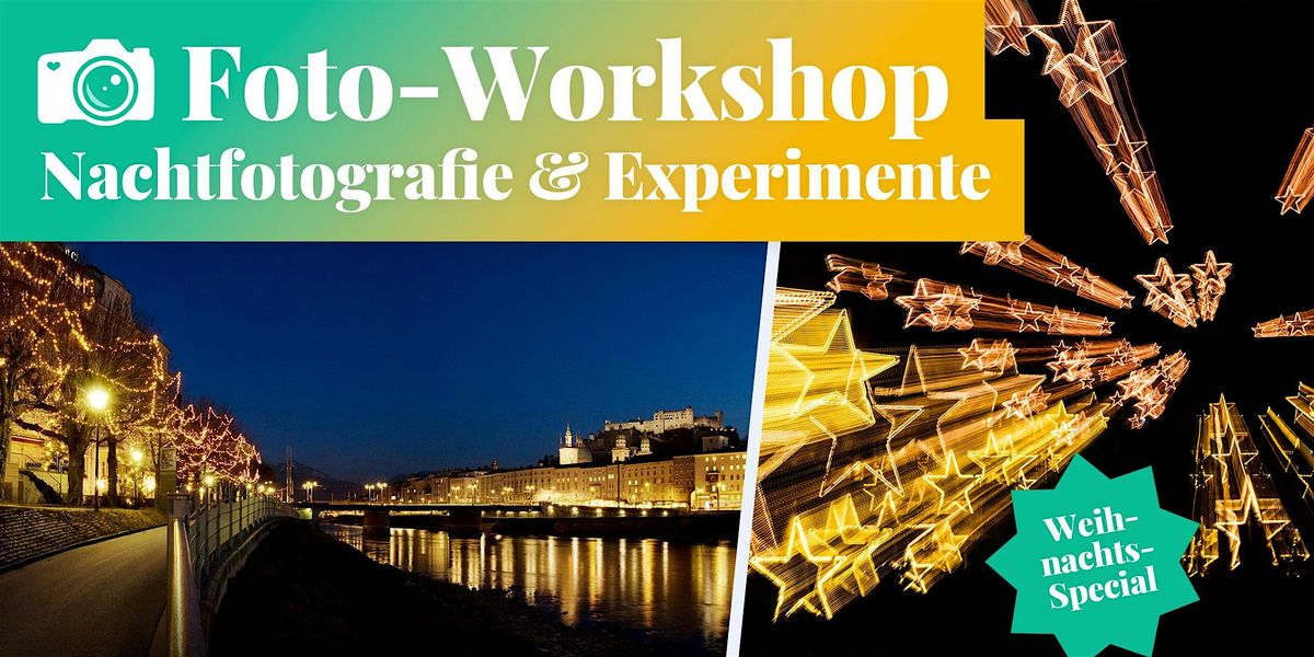 Fotokurs in Salzburg: Nachtfotografie & Experimente - Weihnachts-Special