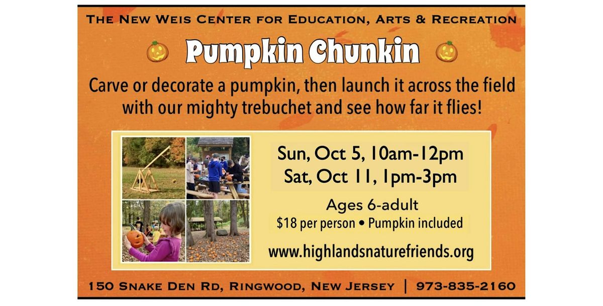 Pumpkin Chunkin! (Age 6-adult)