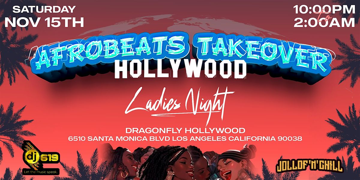 AFROBEATS TAKEOVER HOLLYWOOD \u201cLadies Night\u201d